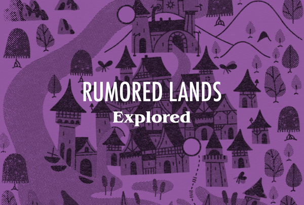 A riso-printed map that reads "Rumored Lands explored."